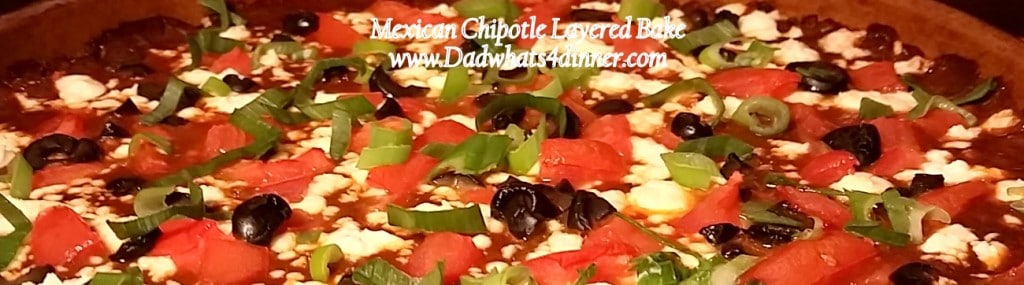 Mexican Chipotle Layered Bake | www.dadwhats4dinner.com