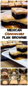 For Cinco de Mayo my Mexican Cheesecake Flan Brownie is the perfect marriage of two wonderful desserts. Luscious chocolate brownie topped with creamy flan!