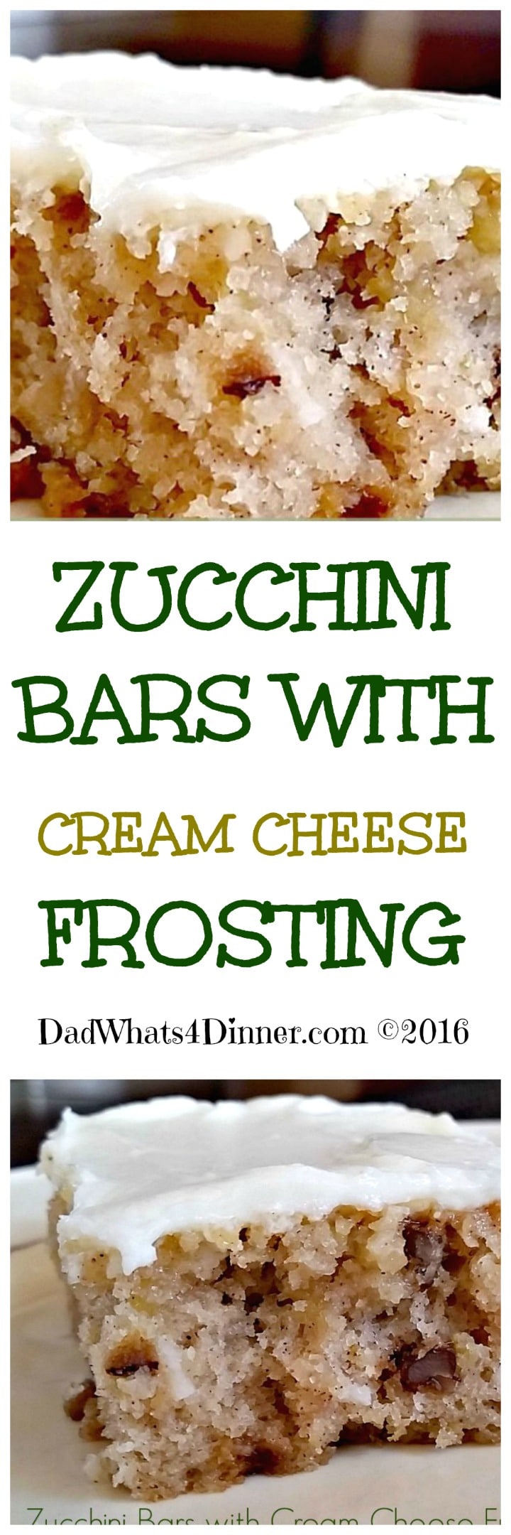 Pinterest image of Zucchini Bars with Cream Cheese Frosting from dadwhats4dinner.com