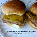 Homemade Hamburger Sliders | www.DadWhats4Dinner.com ©